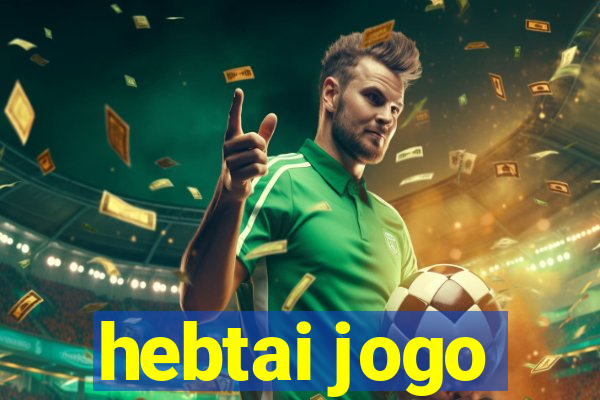 hebtai jogo